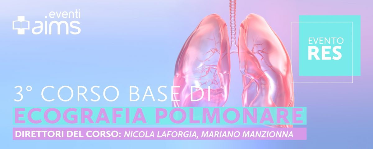 3 Corso Base Di Ecografia Polmonare-Bari - Alta Formazione AIMS